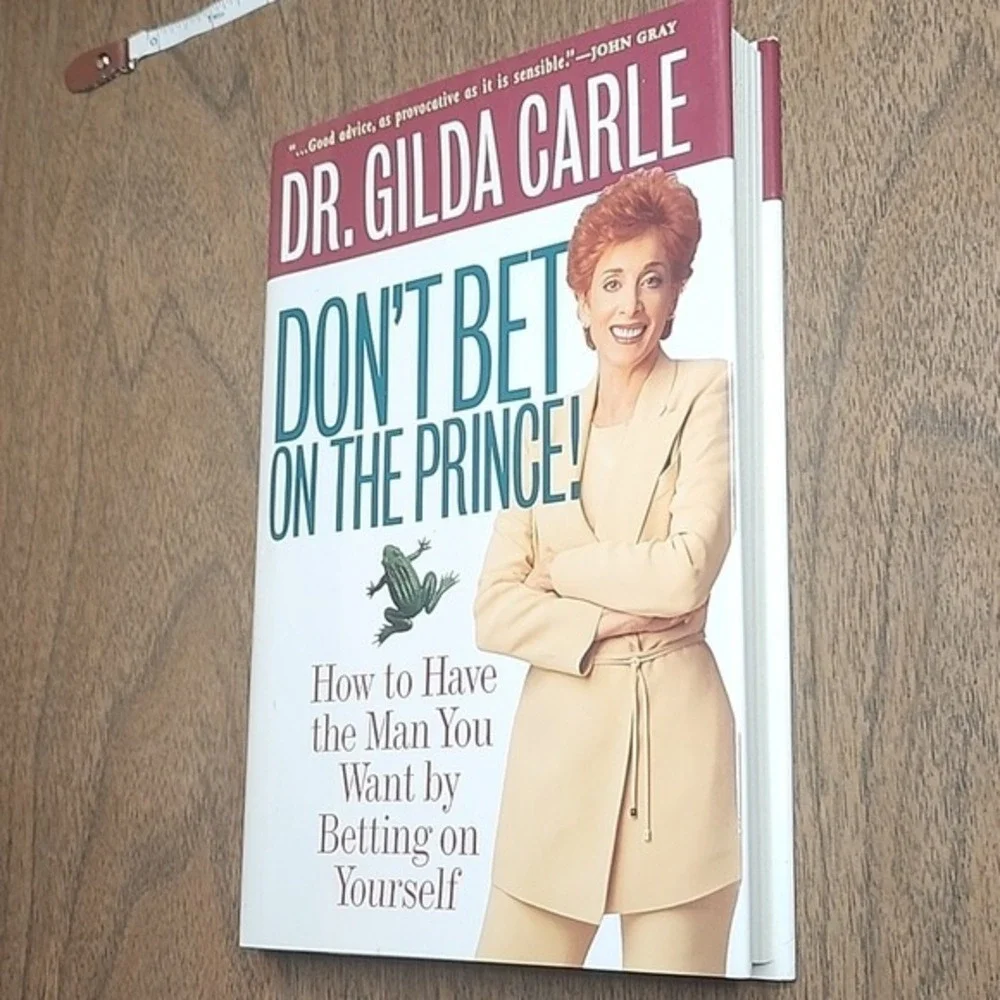 Don't Bet on the Prince! How To Have The Man‎ You Want by Betting on Yourself